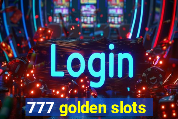 777 golden slots